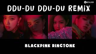 Download lagu DDU DU DDU DU Remix - BLACKPINK Ringtone | Ringdd mp3