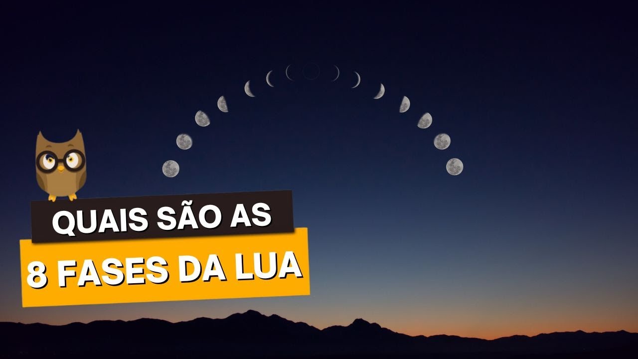 Você conhece as 8 FASES DA LUA?