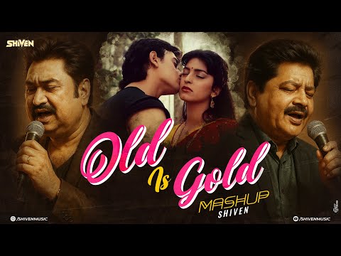 Old Is Gold Mashup | Kumar Sanu | Udit Narayan | 90s Evergreen Songs | Shiven | Best Of 90s Mashup |