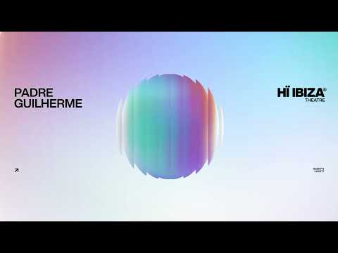 Padre Guilherme • Live Mix • Hï Ibiza 2024