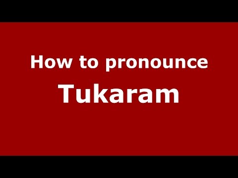 How to pronounce Tukaram (Mumbai, India/Hindi) - PronounceNames.com