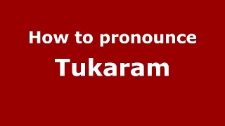How to pronounce Tukaram