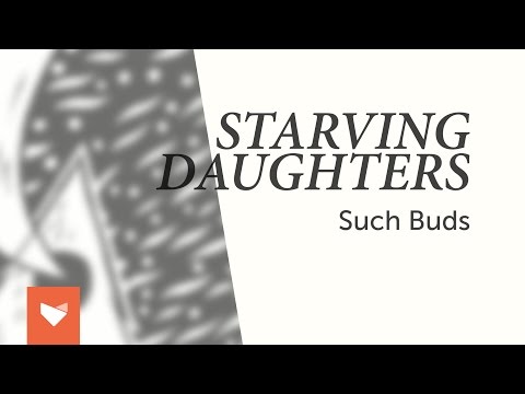 Starving Daughters - Such Buds (Full EP)