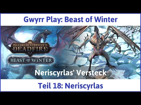 Beast of Winter deutsch Pillars of Eternity 2 Teil 18 - Neriscyrlas Let's Play