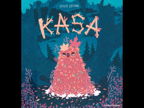 Kasa - Emilia Erfvingin kirjoittama ja kuvittama lasten satu.