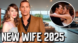 Matthew McConaughey's Lifestyle 2025 ★ New Wife, 3 Children, Houses, Cars, Net Worth