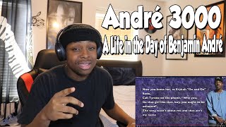 André 3000 - A Life in the Day of Benjamin André (REACTION)