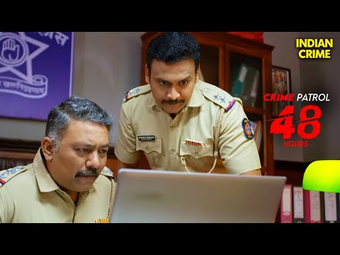 'सच की तलाश' इस Case से लगा Police को सदमा! | Crime Patrol 48 Hours 2025 | Thriller | Full Episode