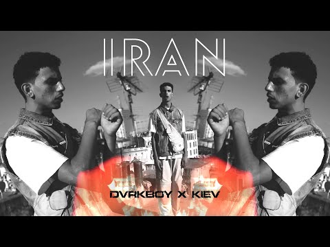 DvrkBoy X Kiev - Iran (Official Music Video)