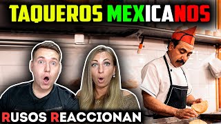 🇲🇽 LOS TAQUEROS MÁS RAPIDOS e INCREÍBLES de MÉXICO | RUSOS REACCIONAN