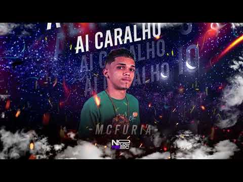 Ai Caralho - Mc Furia (Prod. Bnb No Beat)