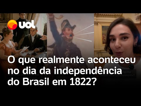 7 de Setembro: saiba o que realmente aconteceu no dia da independência no Brasil em 1822; vídeo