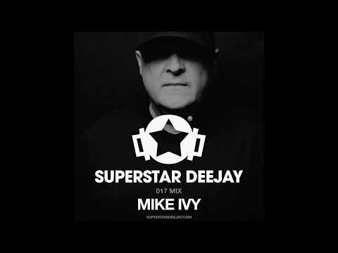 SUPERSTAR DEEJAY MIX 017 - Mike Ivy