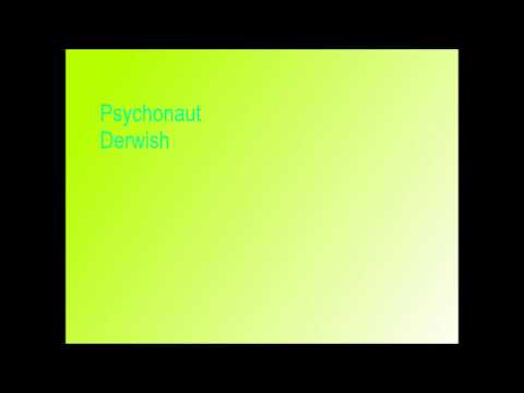 Psychonaut - Derwish