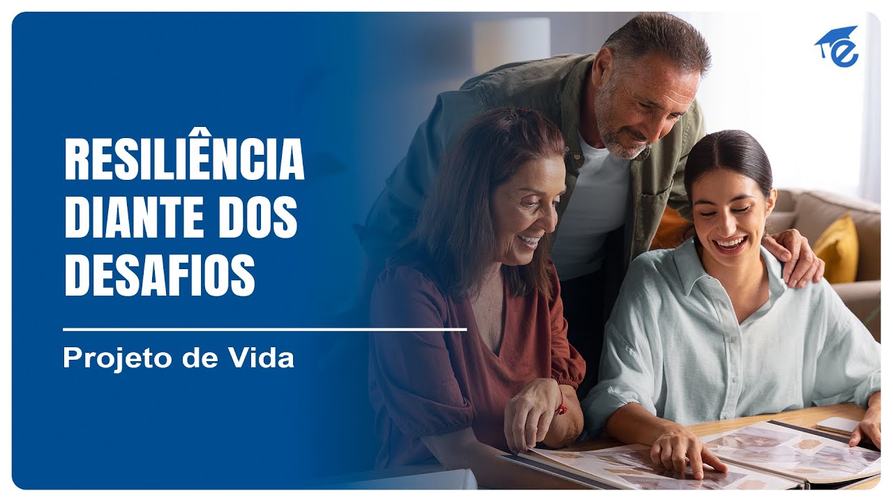 RESILIÊNCIA DIANTE DOS DESAFIOS | 3