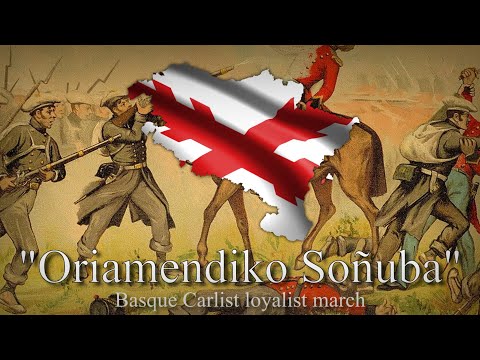 "Oriamendiko Soñuba" - Basque Carlist loyalist march