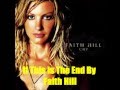 If This Is The End By Faith Hill *Lyrics in description*