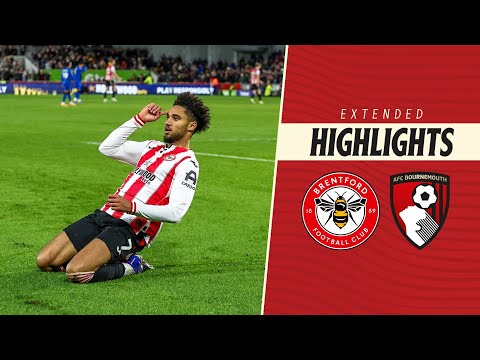 Brentford 4-1 Bournemouth | Extended Premier League Highlights