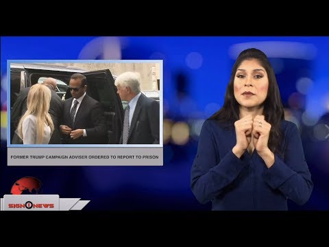 Former Trump campaign adviser ordered to report to prison (ASL - 11.25.18)