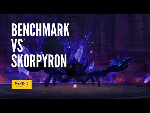 Benchmark vs. Skorpyron - The Nighthold Mythic