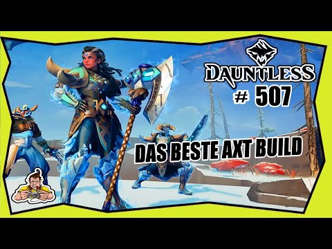 DAUNTLESS #507 AXT BUILD ESKALATION & JAGDGRÜNDE ★ Reforged ★ bestes axe build ★ hunting grounds