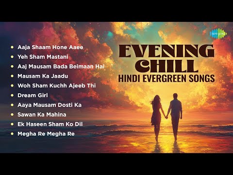 Evening Chill: Hindi Evergreen Songs | Aaja Shaam Hone Aaee | Yeh Sham Mastani | Old Hindi Songs