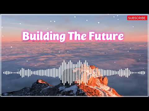 Building The Future — MaxKoMusic (No Copyright Music 🎶) @audiolibrary_