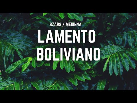 Bzars, Medinna - Lamento Boliviano