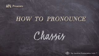 How to Pronounce Chassis Real Life Examples