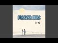 Forever Ours