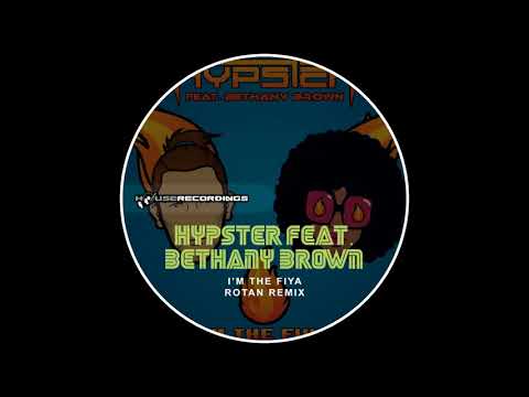 Hypster feat. Bethany Brown - I'm The Fiya (Rotan Remix) [Complextro | Houserecordings]