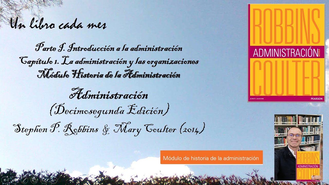 Módulo Historia de la Administración, del libro "Administración", de Robbins & Coulter