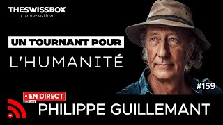 VERS UN GRAND BOULEVERSEMENT? | Philippe Guillemant