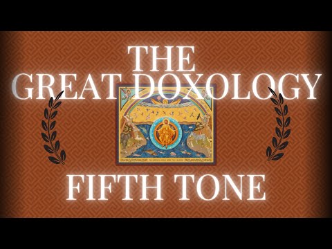 The Great Doxology - Tone 5