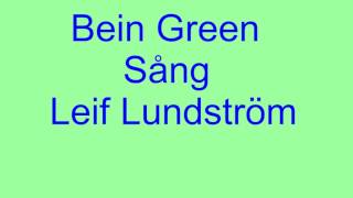Bein Green / Leif Lundström