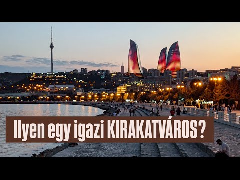 A Kaukázus EGZOTIKUS fővárosa 🇦🇿