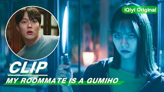 Clip: Lee Hye Ri Gets Angry With Gumiho! | My Roommate is a Gumiho EP02 | 我的室友是九尾狐 | iQiyi Original