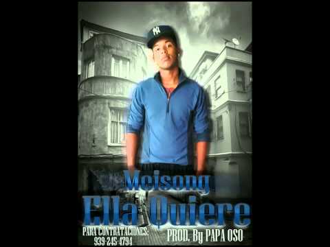 Meisong - Ella Quiere (Prod. By Papa Oso)