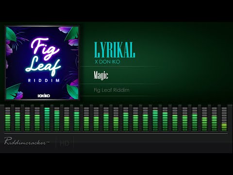 Lyrikal x Don Iko - Magical (Fig Leaf Riddim) [Soca 2021] [HD]