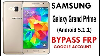 Galaxy Grand Prime (Android 5.1.1) Google Account lock Bypass Easy Steps & Quick Method 100% Work