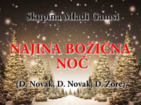 Skupina Mladi Gamsi - NAJINA BOŽIČNA NOČ (NOVO 2014)
