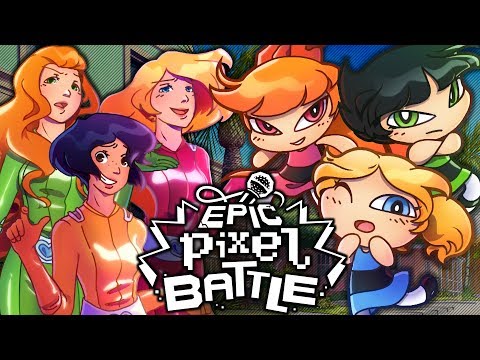 Powerpuff Girls VS Totally Spies - EPIC PIXEL BATTLE [EPB SEASON 3]