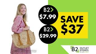 The Best Deals are at B2 Outlet Stores!
