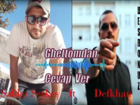 Safder feat Defkhan - Ghettomdan Cevap Ver
