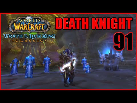 Let's Play WoW - WOTLK Classic - Death Knight - Part 91 - Gameplay Walkthrough