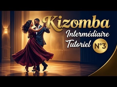 Kizomba intermédiaire - Tutoriel - N°3