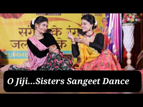 O jiji/SistersSpecial Sangeet Dance Choreography @jalpashelat #jalpashelatchoreography