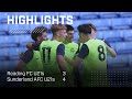 Another Late Late Show | Reading U21s 3 - 4 Sunderland AFC U21s | PL2 Play-Off Semi-Final