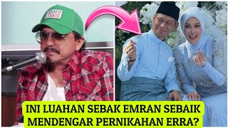 Download lagu Ini luahan sebak Emran sebaik mendengar pernikahan Erra? mp3 Download lagu Ini luahan sebak Emran sebaik mendengar pernikahan Erra? mp3