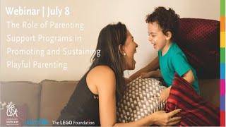The Role of Parenting Support Programs in Promoting and Sustaining Playful Parenting